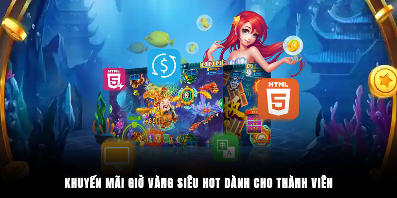 Khuyến mãi giờ vàng siêu hot dành cho thành viên